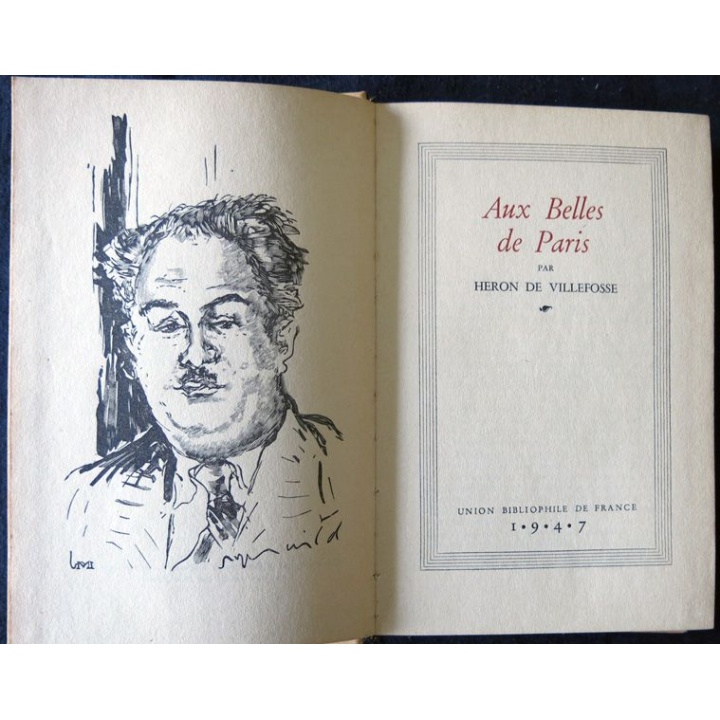Aux belles de Paris (1947) de Heron de Villefosse édité par Union Bibliophile de France