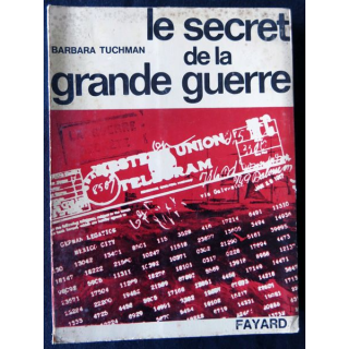 Le secret de la grande guerre de Barbara Tuchman aux Editions Fayard