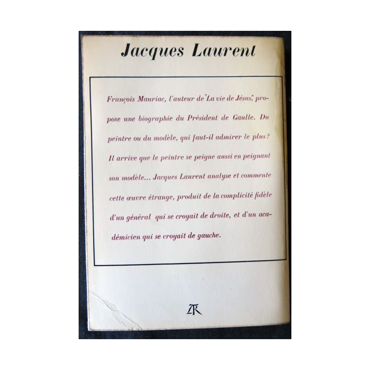Mauriac sous De Gaulle de Jacques Laurent aux Editions La Table Ronde