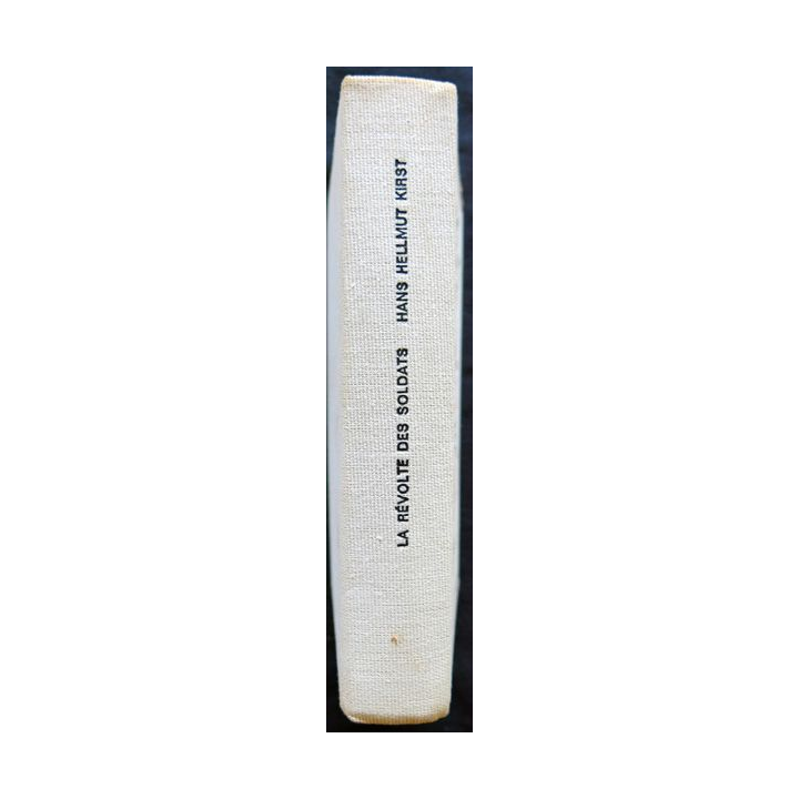La révolte des soldats de Hans Hellmut Kirst aux Editions Robert Laffont