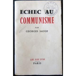 Echec au communisme de Georges Sauge aux Editions Les Iles d'or Paris (1958)