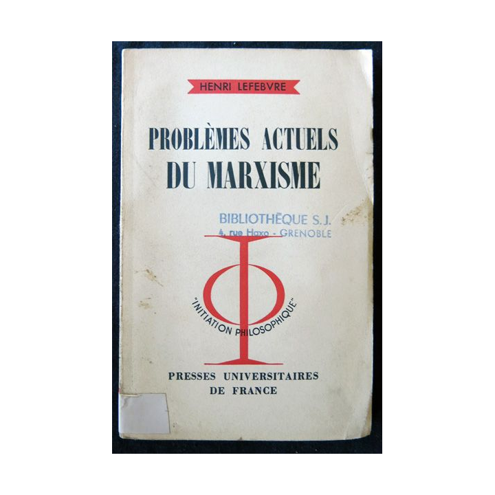 Problèmes actuels de marxisme de Henry Lefebvre aux Editions Presses Universitaires de France