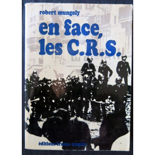 En face les C.R.S de Robert Mungoly aux Editions France - Empire