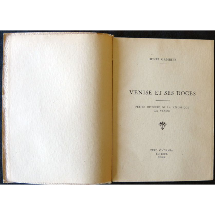Venise et ses Doges de Henri Gambier aux Editions Ferd. Ongania Editeur Venise