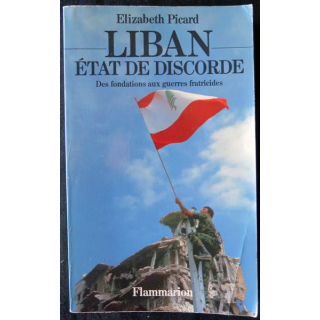 Liban Etat de discorde de Elizabeth Picard aux Editions Flammarion