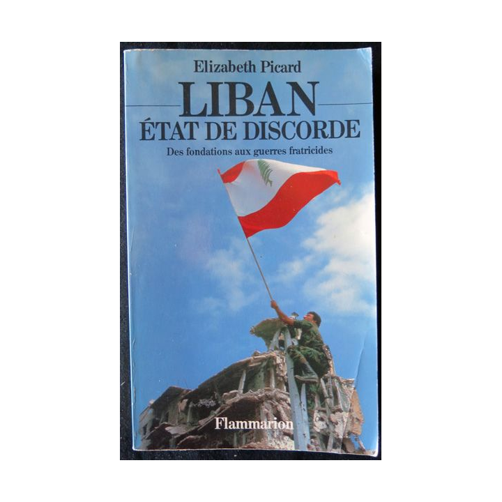 Liban Etat de discorde de Elizabeth Picard aux Editions Flammarion