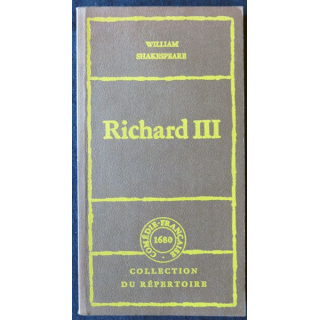 Richard III de William Shakespeare. Texte de Jean-Louis Curtisaux  édité par Busson Imprimeur