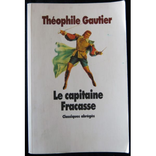 Le Capitaine Fracasse Classiques abrégés de Théophile Gautier aux Editions L'Ecole de Loisirs