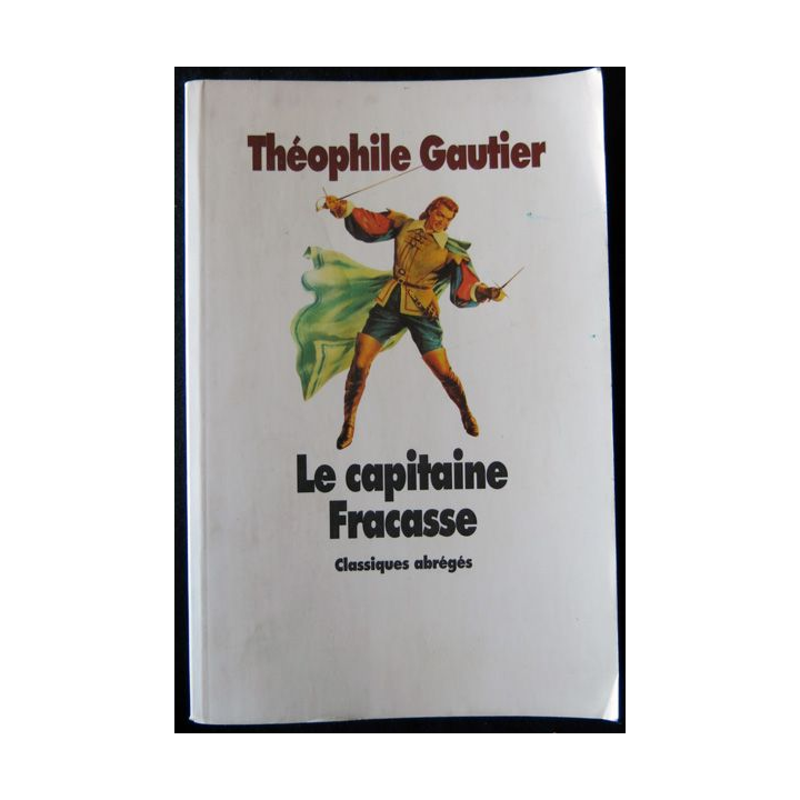 Le Capitaine Fracasse Classiques abrégés de Théophile Gautier aux Editions L'Ecole de Loisirs