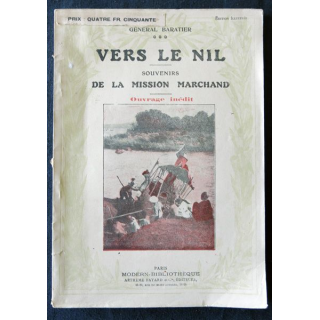Vers le Nil - souvenirs de la mission Marchand par le Général Baratier aux Editions Arthème Fayard