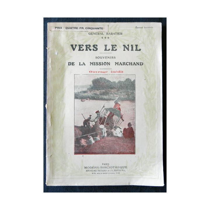 Vers le Nil - souvenirs de la mission Marchand par le Général Baratier aux Editions Arthème Fayard
