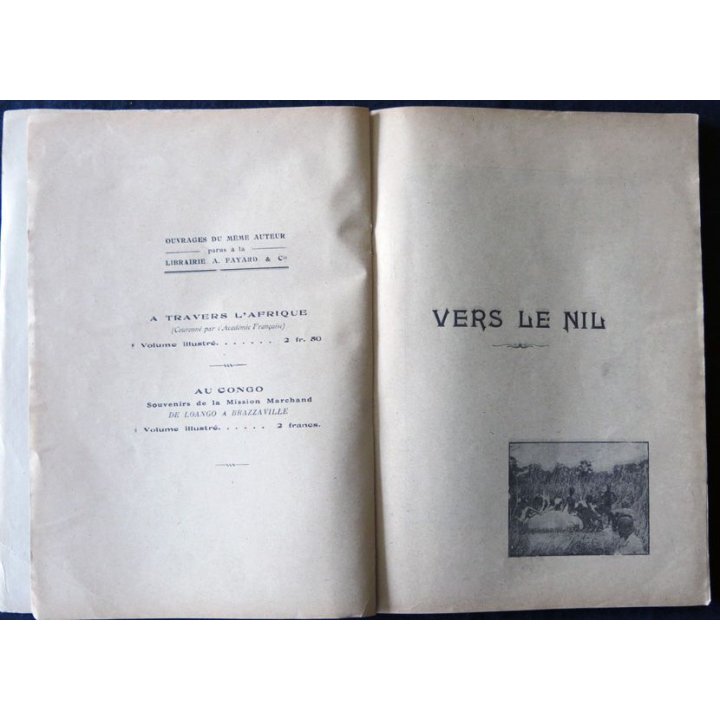 Vers le Nil - souvenirs de la mission Marchand par le Général Baratier aux Editions Arthème Fayard