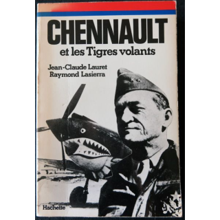 Chenault et les tigres volants de Jean-Claude Lauret & Raymond Lasierra aux Editions Hachette