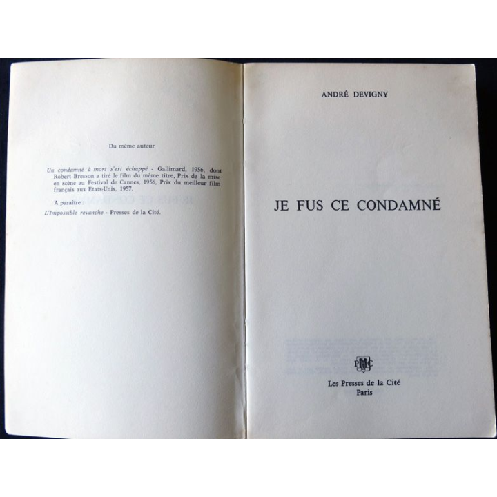 Je fus ce condamné de André Devigny aux Editions Presses de la Cité