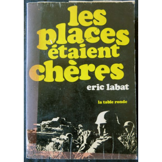 Les places étaient chères de Eric Labat aux Editions La Table Ronde