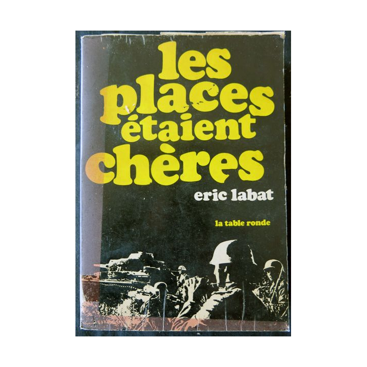 Les places étaient chères de Eric Labat aux Editions La Table Ronde