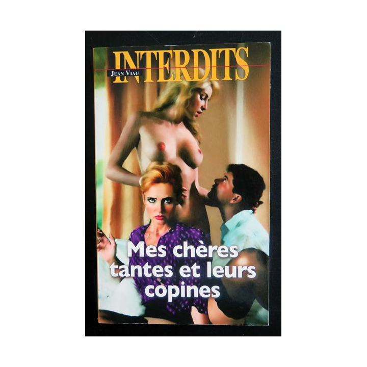 Mes Chères Tantes et leurs copines de Jean Viau collection Les Interditsd'Or