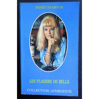 Les plaisirs de Belle de René Charvin collection Aphrodite