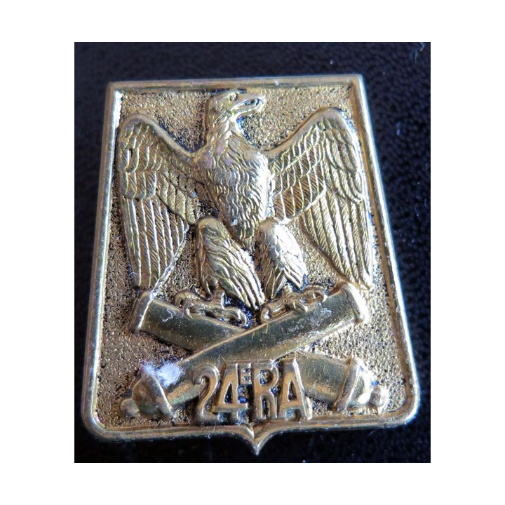 24° RA : insigne métallique du 24° régiment d'artillerie de fabrication Drago Paris H. 626 tout métal