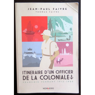 Itinéraire d'un officier de la coloniale par Jean-Paul Faivre dédicacé