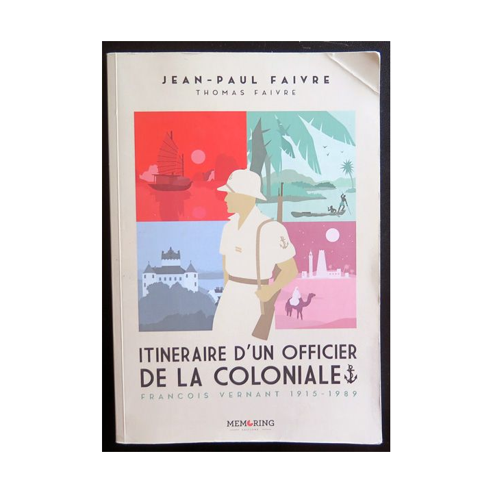 Itinéraire d'un officier de la coloniale par Jean-Paul Faivre dédicacé
