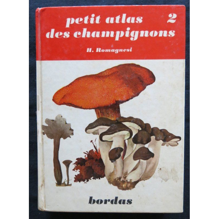 Petit atlas des champignons Tome 2 de H. Roumagnesi aux Editions Bordas