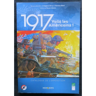 1917 Voilà les Américains - Catalogue de l'exposotion de S. Barry et Christian Block aux Memoring Editions