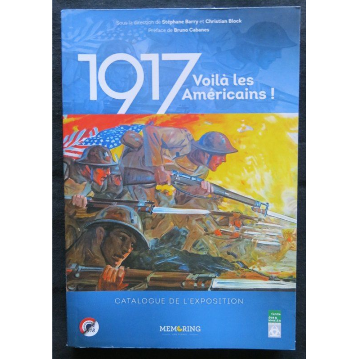 1917 Voilà les Américains - Catalogue de l'exposotion de S. Barry et Christian Block aux Memoring Editions