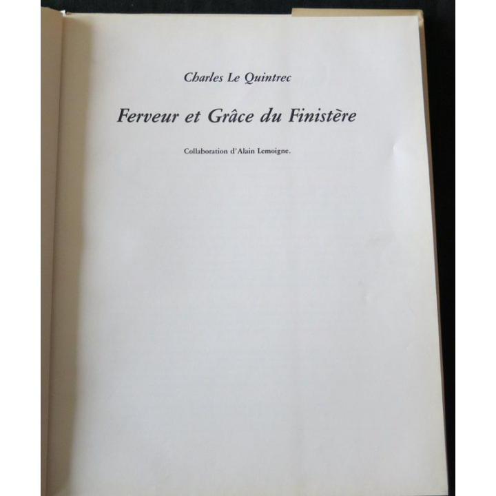 Ferveur et Grâce du Finistère de Charles Le Quintrec Imprimerie Bargain Quimper