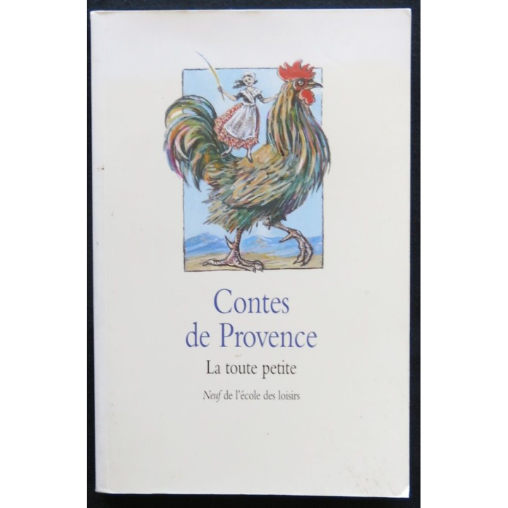 Contes de Provence - La toute petite de Nathalie Daladier aux Editions Neuf de L'école des Loisirs