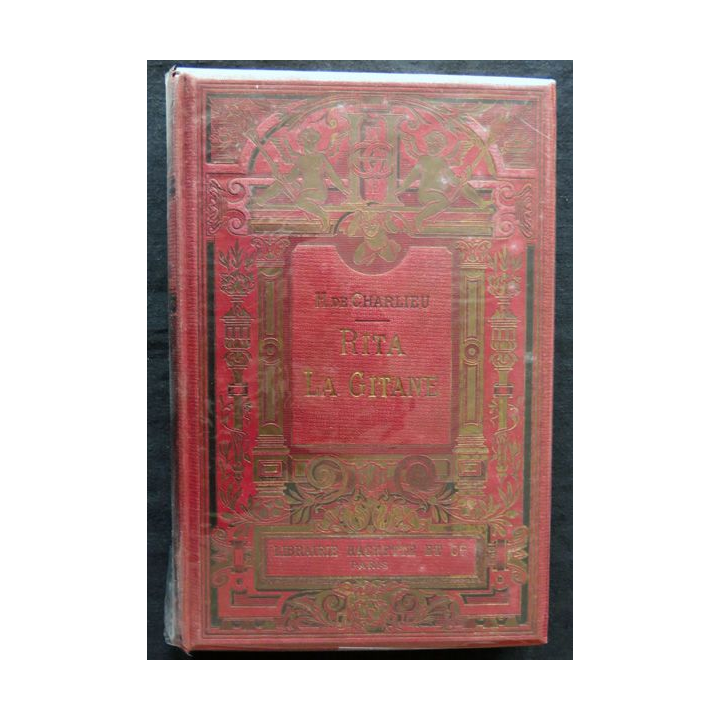 Rita la gitane de H. de Charlieu édité par la Librairie Hachette et Cie 1908