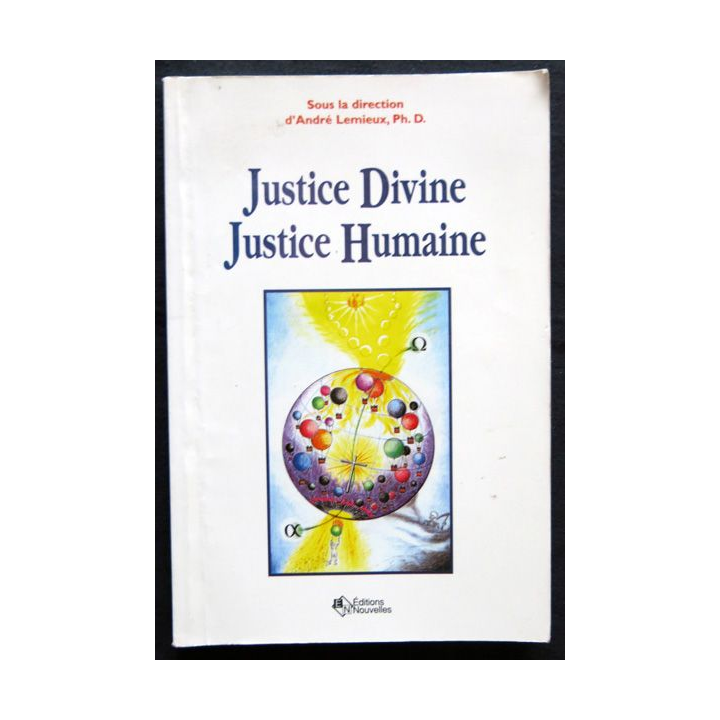 Justice divine Justice humaine de André Lemieux aux Editions Nouvelles