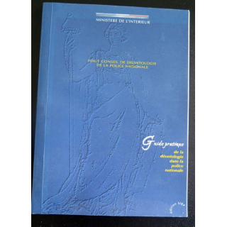 Guide pratique de la déontologie dans la Police nationale