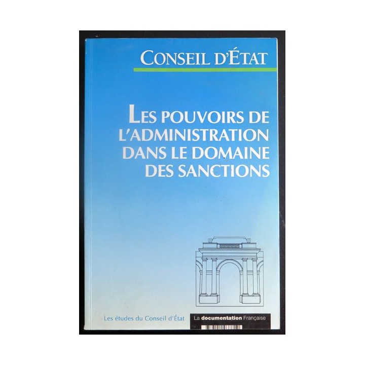 Les études du Conseil d'Etat : Les pouvoirs de l'administration dans le domaine des sanctions