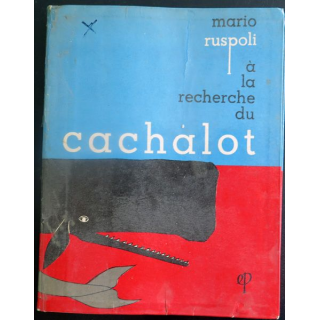 A la recherche du cachalot de Mario Ruspoli dédicacé par l'auteur 1955