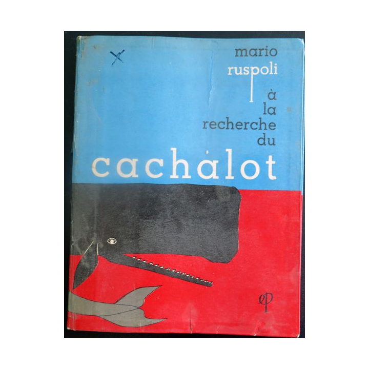 A la recherche du cachalot de Mario Ruspoli dédicacé par l'auteur 1955