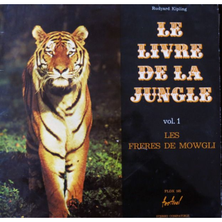 Disque 33 t Le livre de la jungle Vol.1 par Denise Gense et Serge Reggiani,  Edition Disque Festival