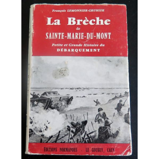 La brèche de Sainte marie du Mont débarquement 1944 Editions Normandes