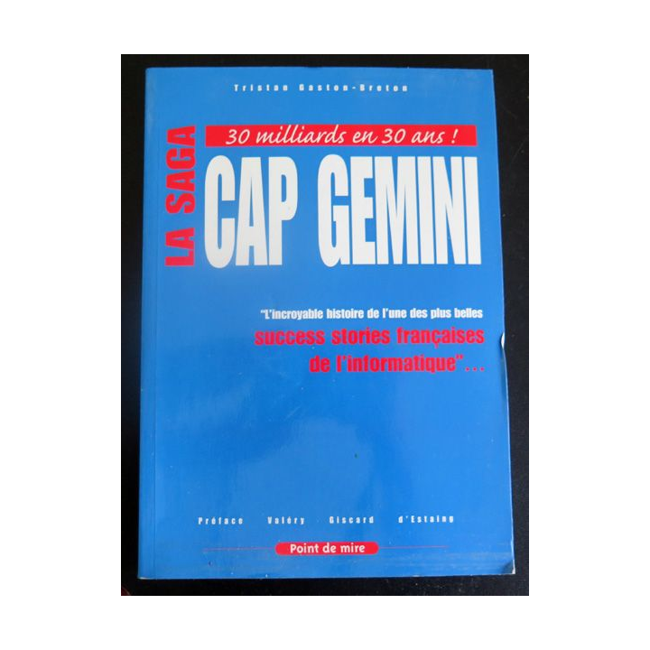 La Saga Cap Gemini de Tristan Gaston-Breton Point de Mire