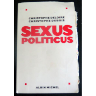 Sexus politicus de Christophe Deloire et Dubois 2006