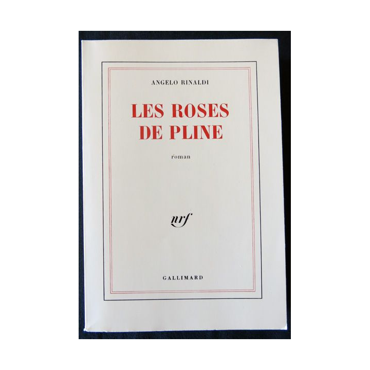 Les roses de Pline de Angelo Rinald aux Editions Gallimard