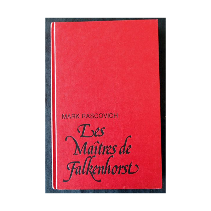 Les maîtres de Falkenhorts de Mark Rascovich aux Editions Pierre Belfond