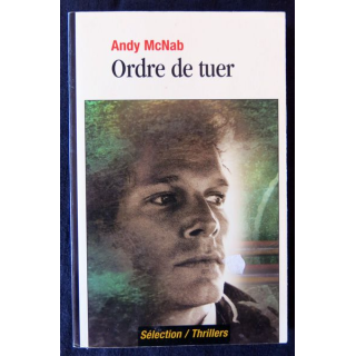 Ordre de tuer de Andy McNab aux Editions de Fallois