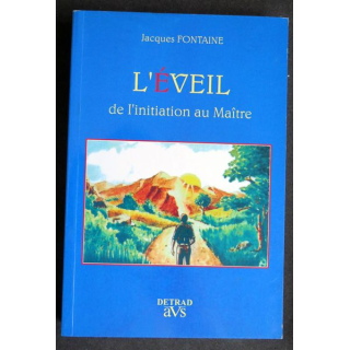 L'Eveil de l'initiation au Maître de Jacques Fontaine