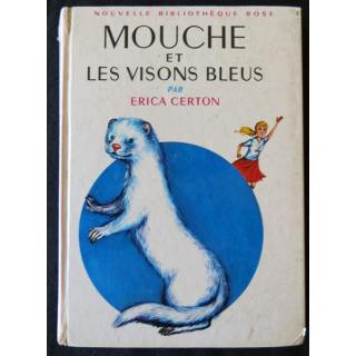 Mouche et les visons bleus de Erica Certon aux éditions Hachette Bibliothèque Rose