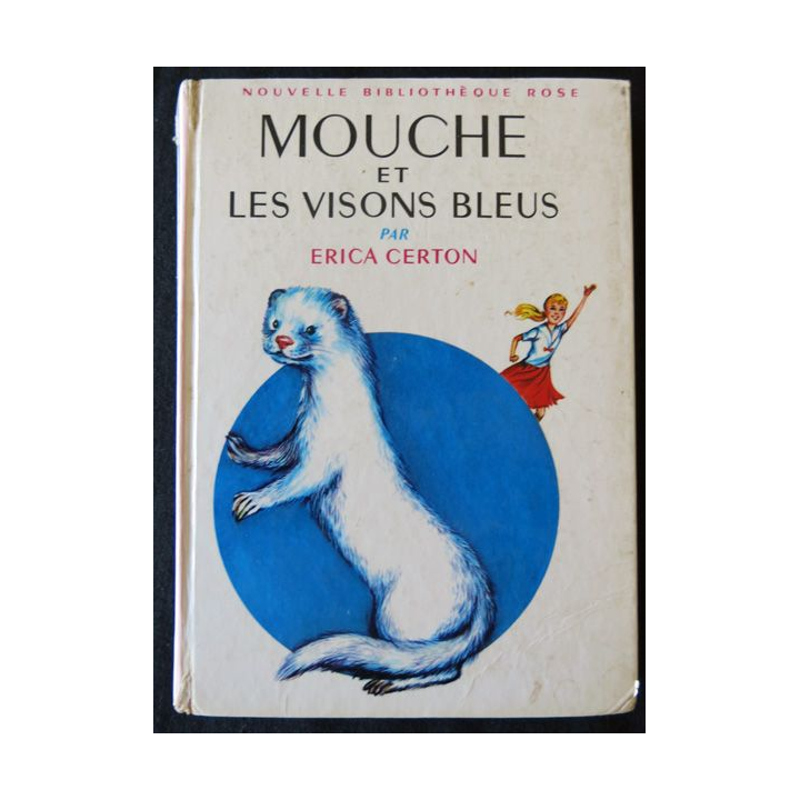 Mouche et les visons bleus de Erica Certon aux éditions Hachette Bibliothèque Rose