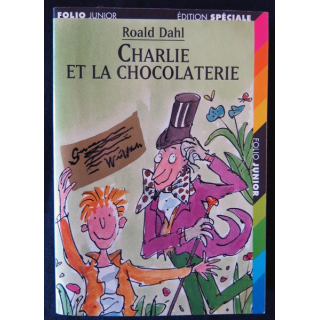 Charlie et la chocolaterie de Roald Dahl aux Editions Gallimard Jeunesse Folio Junior