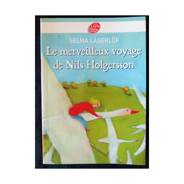 Le merveilleux voyage de Nils Holgersson de Selma Lagerlöf aux Editions Le Livre de Poche