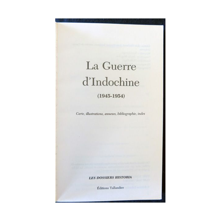La guerre d'Indochine 1945-1954 Dossiers Historia aux Editions Tallendier