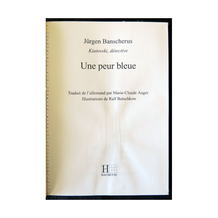 Kiatovski Detective - Une peur bleue de Jürgen Banscherus aux Editions Hachette